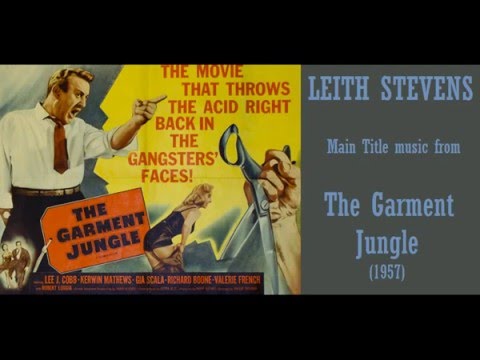 Leith Stevens: music from The Garment Jungle (1957)