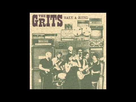 The Grits Make A Sound (BBE Official)
