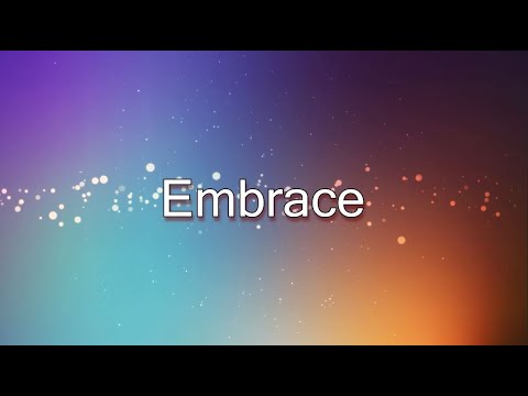 Embrace - CFC Liveloud/Ablaze music (lyric video)
