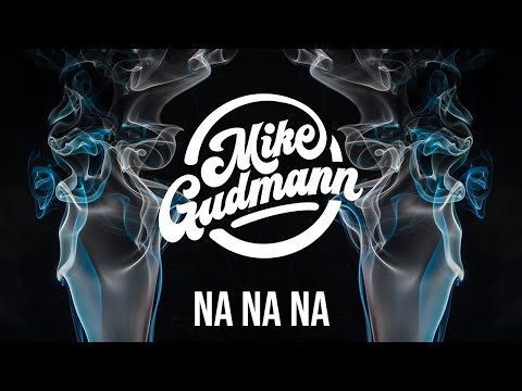 Mike Gudmann, Medon, Michelle Collin - Na Na Na