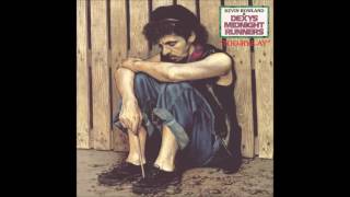 Dexys Midnight Runners - Until I Believe in My Soul