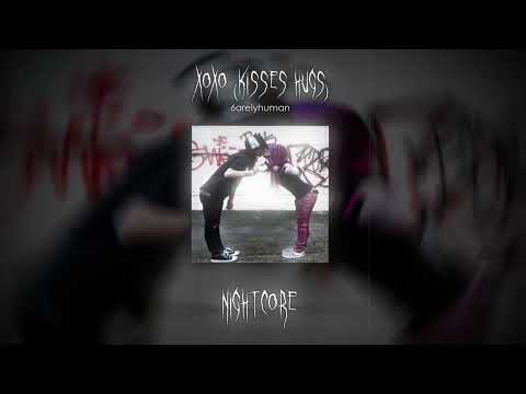 6arelyhuman - XOXO (Nightcore)