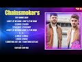 Chainsmokers Greatest Hits 2024 Pop Music Mix Top 10 Hits Of All Time