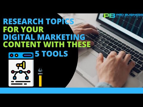 RESEARCH TOPICS FOR YOUR DIGITAL MARKETING CONTENT WITH THESE 5 TOOLS