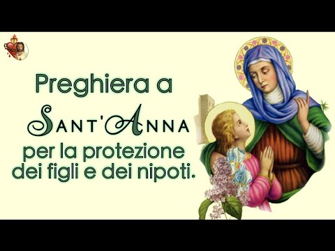 Prayer to Saint Anne for the protection of children and grandchildren.