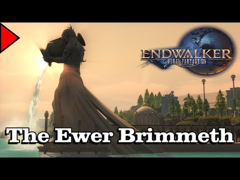 🎼 The Ewer Brimmeth (𝐄𝐱𝐭𝐞𝐧𝐝𝐞𝐝) 🎼 - Final Fantasy XIV