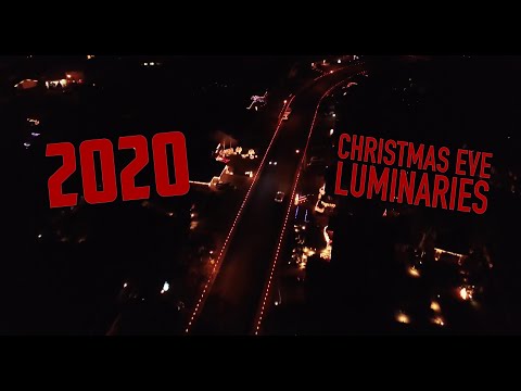 2020 Christmas Eve Luminaries [4K]