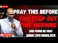 29TH MARCH 2026 START YOUR DAY WITH POWERFUL EARLY MORNING PRAYERS BY APOSTLE JOSHUA SELMAN