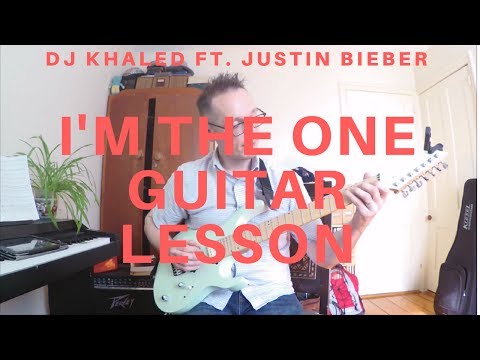 I'm The One - DJ Khaled ft. Justin Bieber Guitar Lesson Tutorial