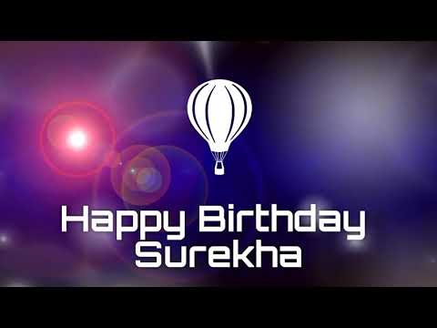 Happy birthday Surekha, birthday greetings what's app status(2)
