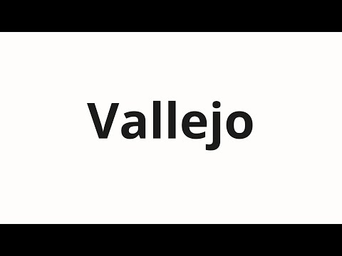 How to pronounce Vallejo