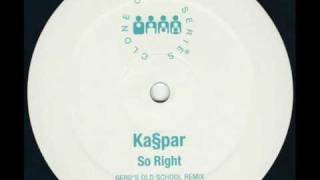 Kaspar - So Right (Original Mix)