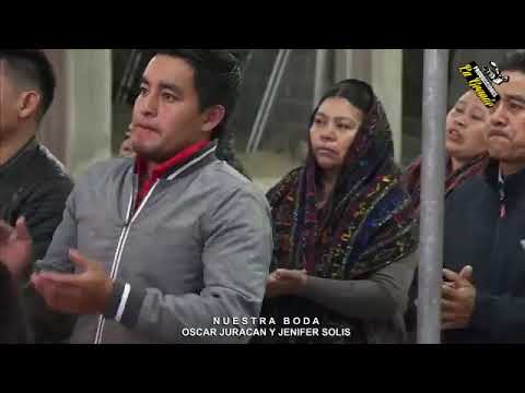 Nuestra Boda - Oscar Juracan & Jenifer Solis - desde Concepción Sololá 2026