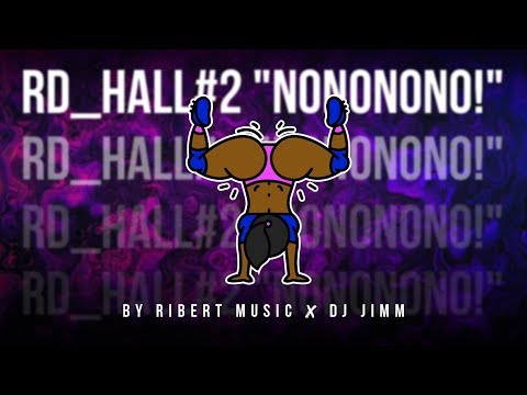 RD_Hall #2 - (Chichiman X Nonono) Ft Ribert Music & Dj Jimm