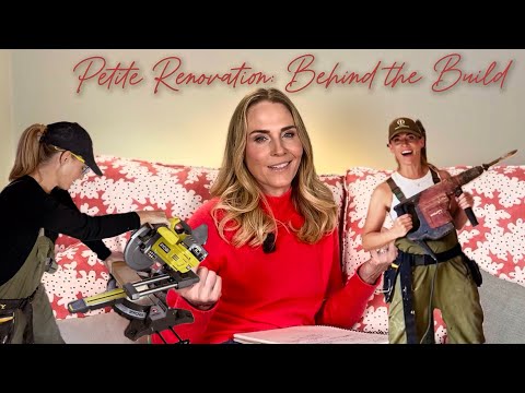 EPISODE 1 Petite Renovation: Behind the Build 