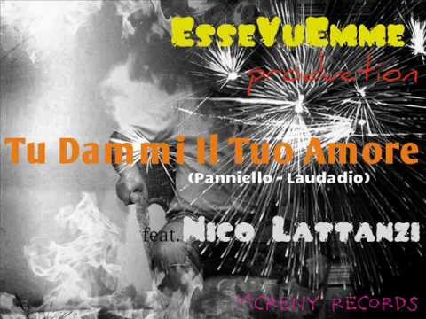 TU DAMMI IL TUO AMORE (Panniello-Laudadio) - EsseVuEmme - feat. Nico Lattanzi