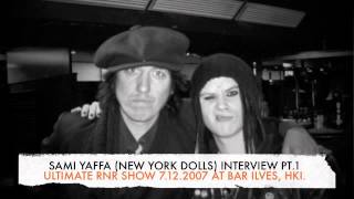 ULTIMATE R'N'R SHOW - SAMI YAFFA INTERVIEW PT1 (7.12.2007)