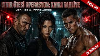 SINIR OPERASYONU: KANLI TAHLİYE | Jon Foo & Vinnie Jones | Aksiyon Dövüş | FULL 