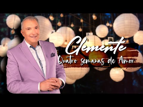 Clemente - Quatro Semanas De Amor (Lyric Video)