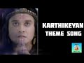 Karthikeya Theme In Mahakali