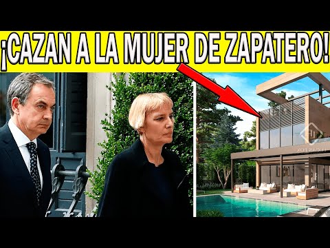 ¡URGENTE! HAN CAZADO A LA MUJER DE ZAPATERO