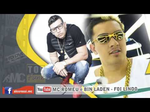 MC Romeu e Bin Laden / FOI LINDO / DJ Frog e Bart