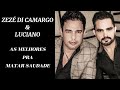 ZEZÉ DI CAMARGO E LUCIANO MÚSICAS ANTIGAS TOP AS 10 MELHORES DE ZEZÉ DI CAMARGO E LUCIANO