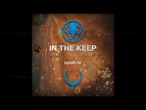 In The Keep Podcast - #24 Hawr1x (quake.cz)