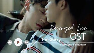 Download lagu I'm Sorry by Bruce Maginnis & Braden Evans (Revenged Love OST) mp3