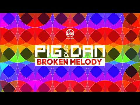 Pig&Dan, Olivier Berger - Broken Melody