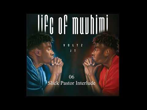 6. Slick Pastor Interlude   #lifeofmuvhimi