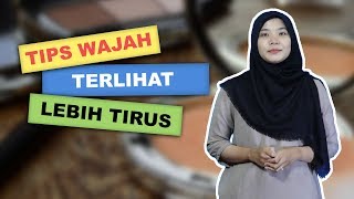 WOW TODAY: Trik Tampil Tirus dengan Riasan Wajah Sederhana, Mudah Dipraktekkan
