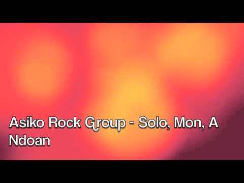 Asiko Rock Group - Solo, Mon, A Ndoan (1972)