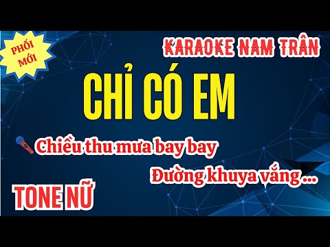 Karaoke Chỉ Có Em Tone Nữ | Nam Trân
