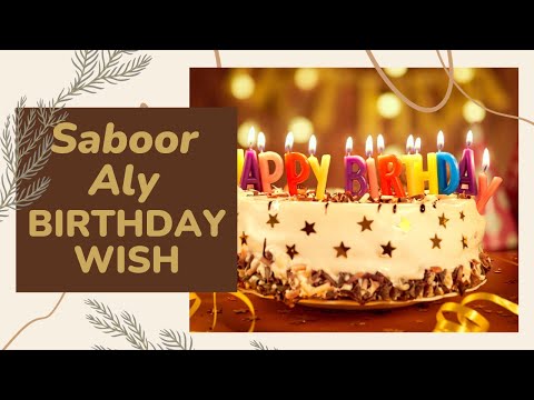 Happy Birthday Saboor Aly | Birthday Cake Saboor Aly | Birthday Song Saboor Aly Birthday Greetings