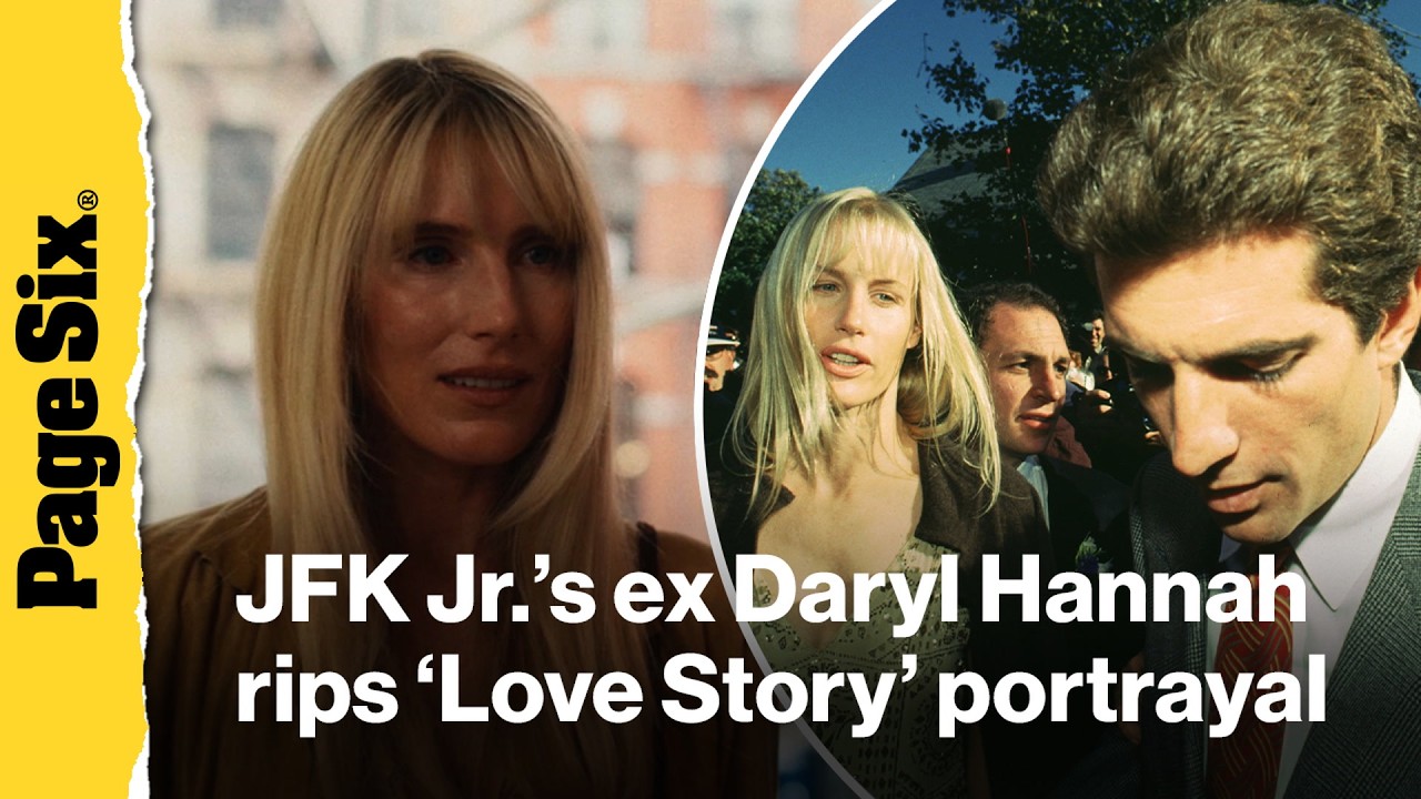 JFK Jr.'s ex Daryl Hannah eviscerates 'Love Story' portrayal in bombshell essay