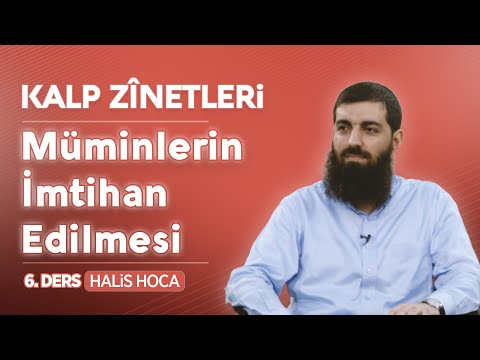 Müminlerin İmtihan Edilmesi | Kalp Zinetleri 6 | Halis Bayancuk Hoca