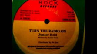 junior reid - turn the radio on