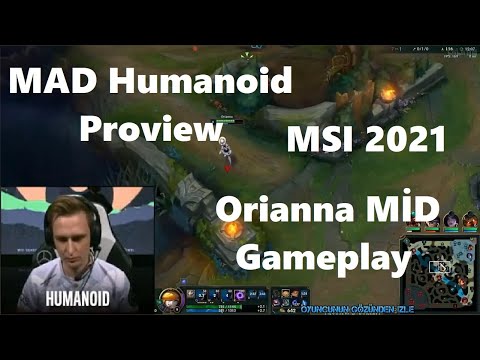 MSI 2021 Proview MAD Humanoid Orianna Gameplay POV Mid - MAD vs PSG