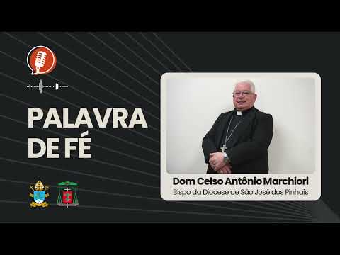 PALAVRA DE FÉ | Dom Celso Antônio Marchiori - #09SET