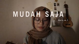 Download lagu Mudah Saja - Sheila On 7 ( Cover Anggidnps ) mp3 Download lagu Mudah Saja - Sheila On 7 ( Cover Anggidnps ) mp3