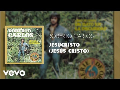 Videoclip de Jesucristo (Jesús Cristo) — Roberto Carlos