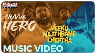 Nuvve Hero Music Video | Meeku Maathrame Cheptha | Vijay Devarakonda| Tharun Bhascker|Vani Bhojan