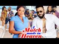 Match Made In Heaven Complete Season 7&8 - Fredrick Leonard 2020 Latest Nigerian Movie Full HD
