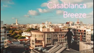 Casablanca Breeze - MCMB [Full HD Video Clip]