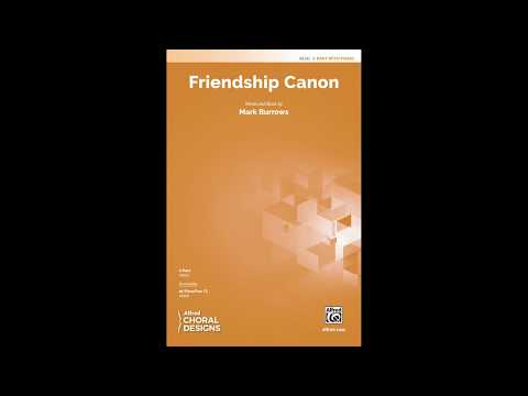 Friendship Canon, by Mark Burrows– Score & Sound