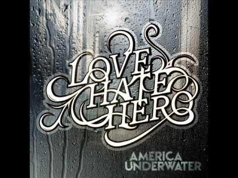 Lovehatehero - America Underwater