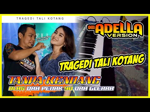 Tragedi Tali Kutang e Arlida Putri Ft Fendik Adella - Versi OM ADELLA - Tanpa Kendang