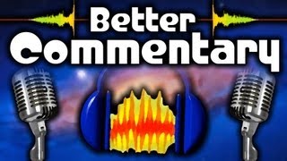 [TUTORIAL] Audacity Tutorial - How to make Good Commentary - How to Edit Video Game Commentaries