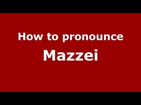 How to pronounce Mazzei (Italian/Italy) - PronounceNames.com